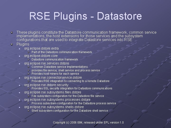 RSE Plugins - Datastore These plugins constitute the Datastore communication framework, common service implementations,