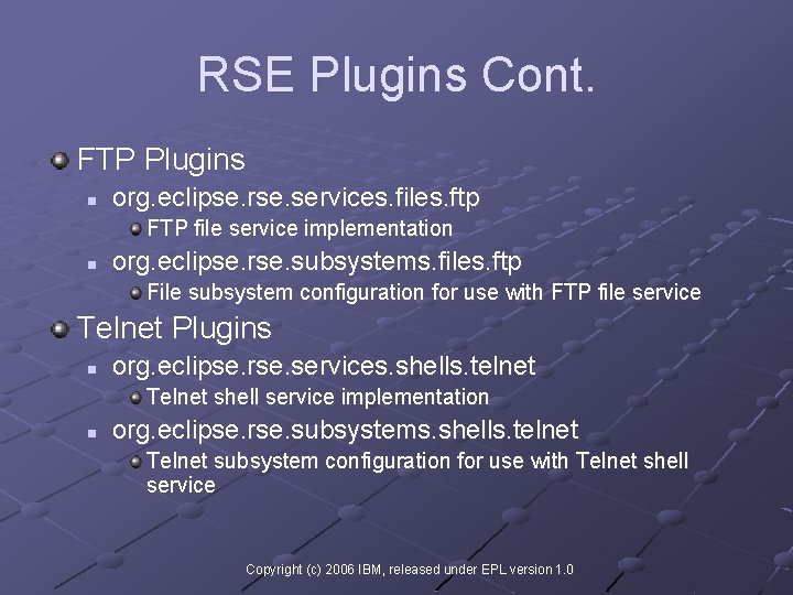 RSE Plugins Cont. FTP Plugins n org. eclipse. rse. services. files. ftp FTP file