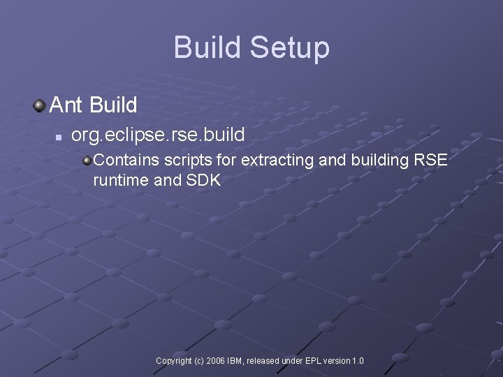Build Setup Ant Build n org. eclipse. rse. build Contains scripts for extracting and