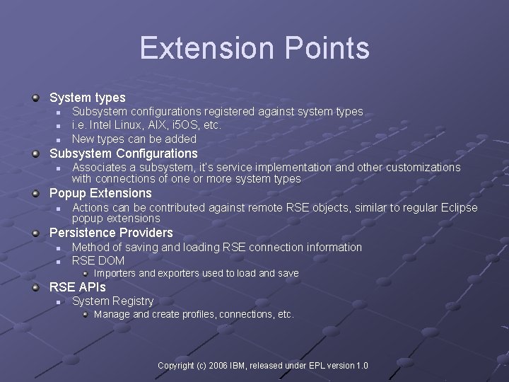 Extension Points System types n n n Subsystem configurations registered against system types i.