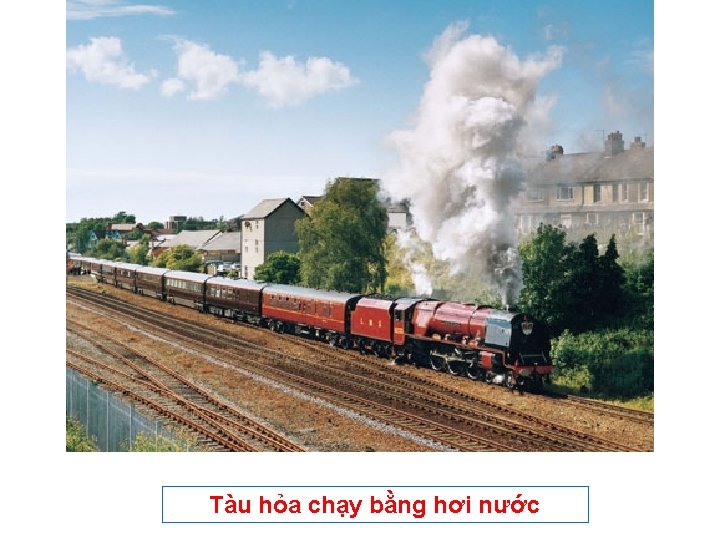 Tàu hỏa chạy bằng hơi nước 