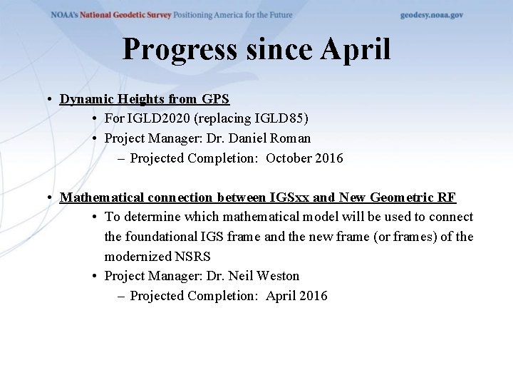 Progress since April • Dynamic Heights from GPS • For IGLD 2020 (replacing IGLD