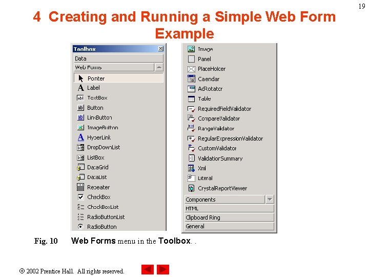 4 Creating and Running a Simple Web Form Example Fig. 10 Web Forms menu