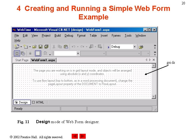 4 Creating and Running a Simple Web Form Example grids Fig. 11 Design mode