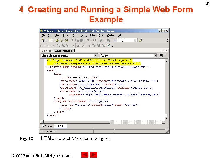 4 Creating and Running a Simple Web Form Example Fig. 12 HTML mode of