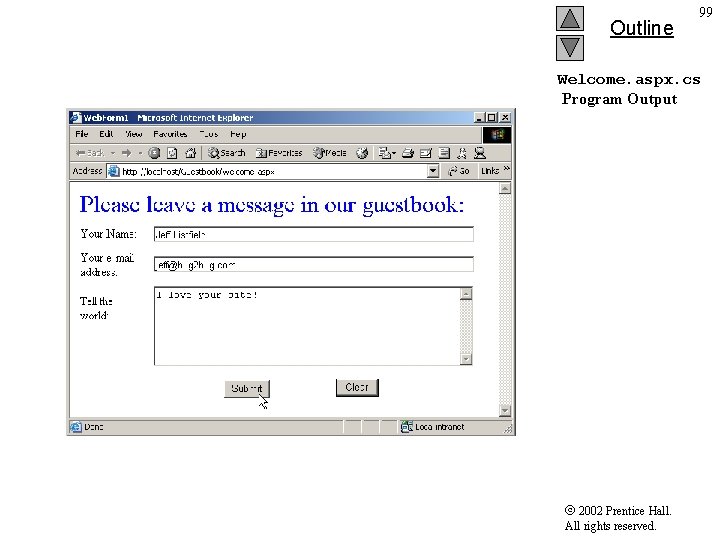Outline 99 Welcome. aspx. cs Program Output 2002 Prentice Hall. All rights reserved. 
