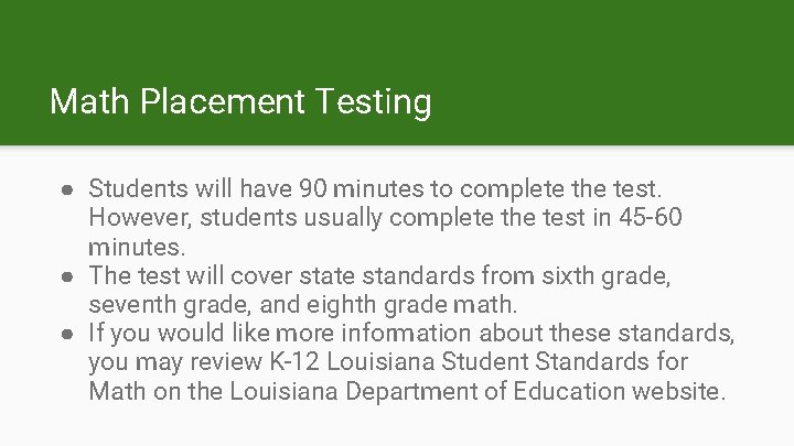 Math Placement Testing ● Students will have 90 minutes to complete the test. However,