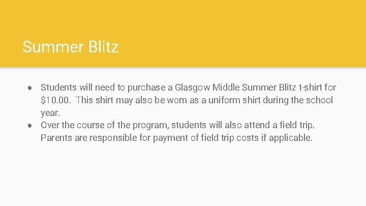 Summer Blitz ● Students will need to purchase a Glasgow Middle Summer Blitz t-shirt