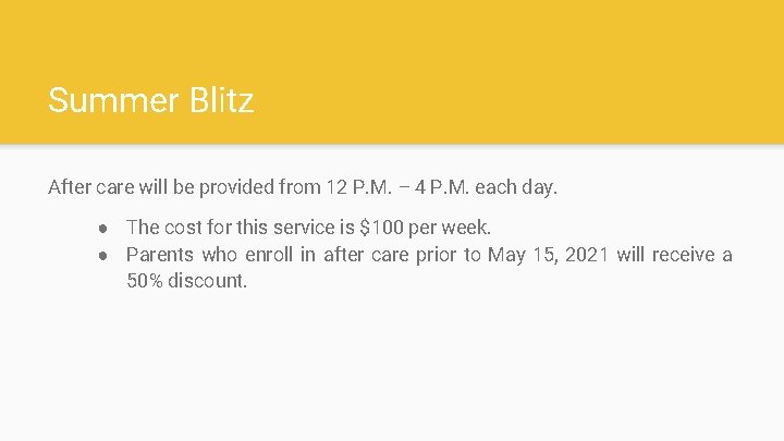 Summer Blitz After care will be provided from 12 P. M. – 4 P.