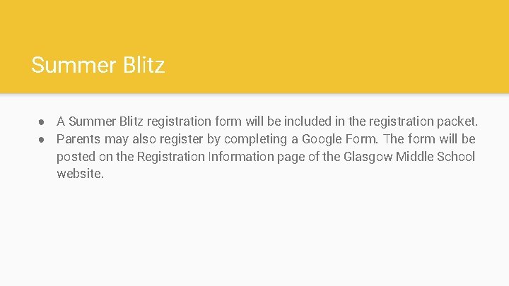 Summer Blitz ● A Summer Blitz registration form will be included in the registration
