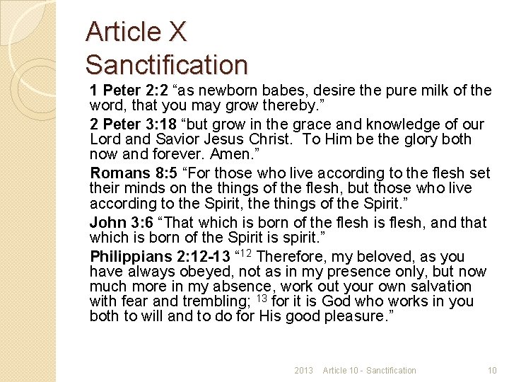 Article X Sanctification 1 Peter 2: 2 “as newborn babes, desire the pure milk