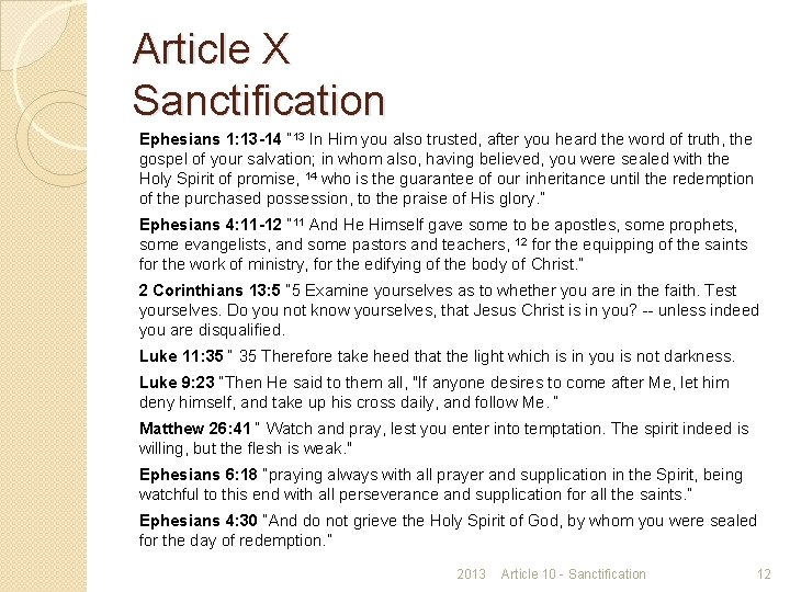 Article X Sanctification Ephesians 1: 13 -14 “ 13 In Him you also trusted,