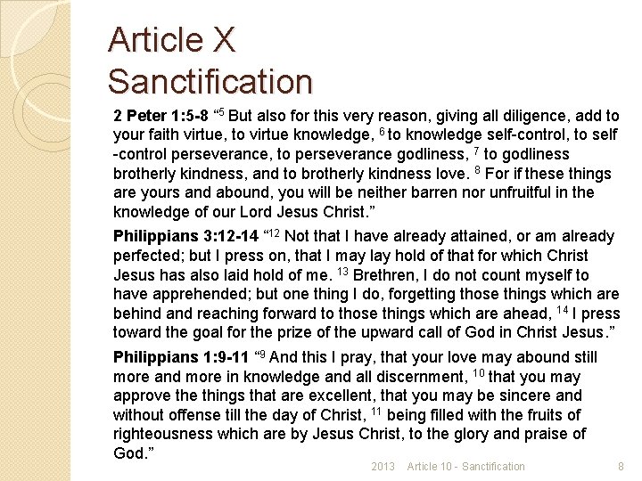 Article X Sanctification 2 Peter 1: 5 -8 “ 5 But also for this