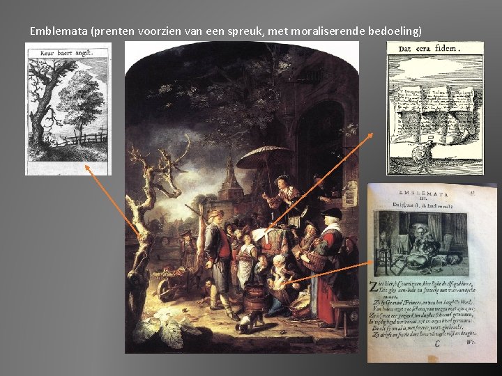 Emblemata (prenten voorzien van een spreuk, met moraliserende bedoeling) 