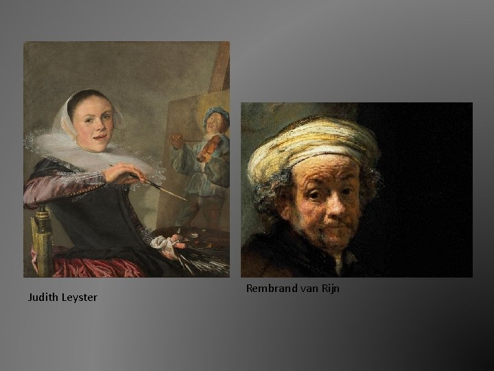 Judith Leyster Rembrand van Rijn 