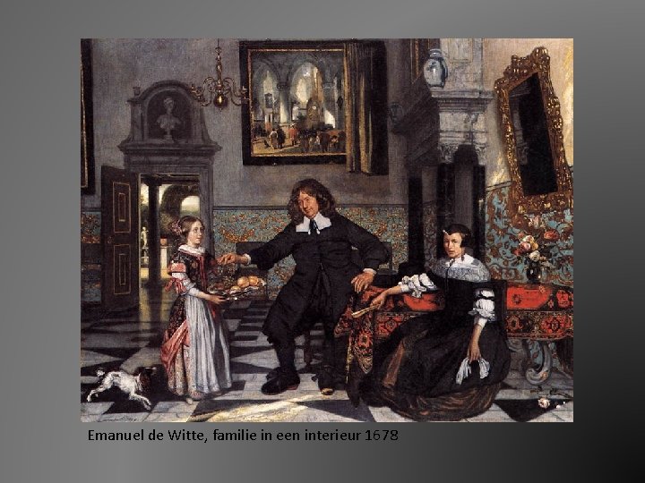 Emanuel de Witte, familie in een interieur 1678 