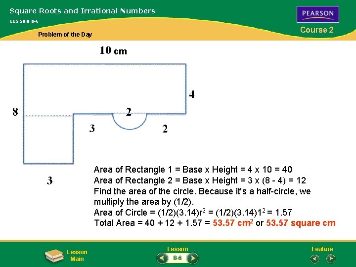 Square Roots and Irrational Numbers LESSON 8 -6 Course 2 Problem of the Day