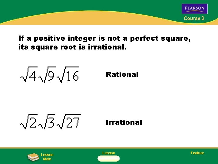 Course 2 If a positive integer is not a perfect square, its square root