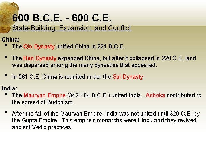 600 B. C. E. - 600 C. E. State-Building, Expansion, and Conflict China: The