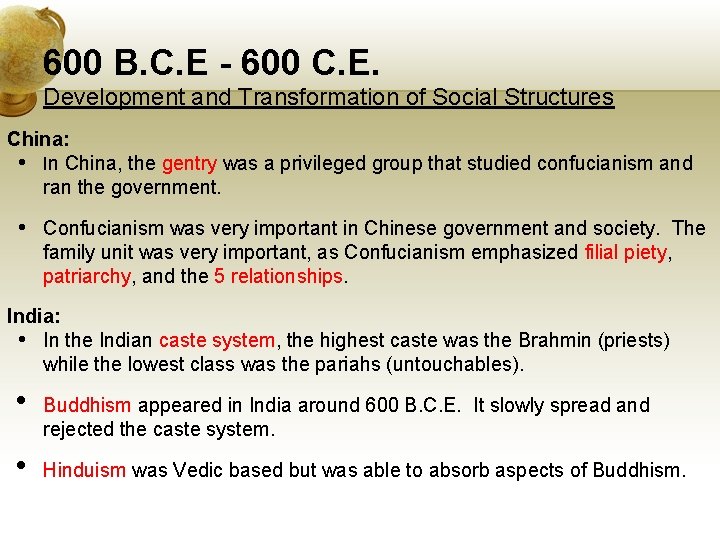 600 B. C. E - 600 C. E. Development and Transformation of Social Structures