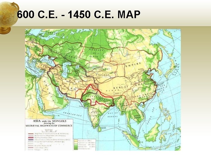 600 C. E. - 1450 C. E. MAP 
