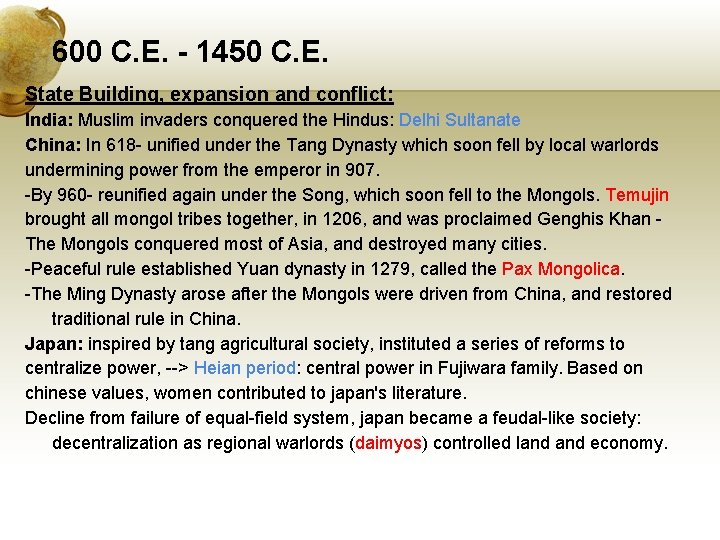600 C. E. - 1450 C. E. State Building, expansion and conflict: India: Muslim