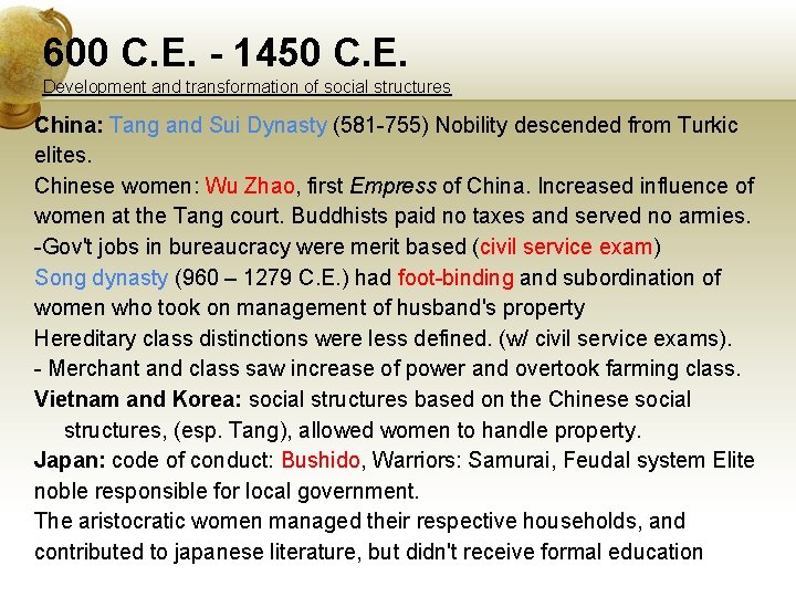 600 C. E. - 1450 C. E. Development and transformation of social structures China: