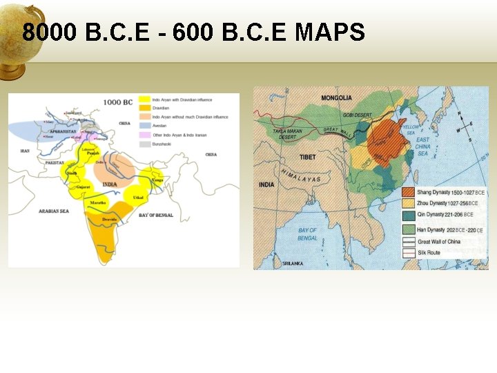 8000 B. C. E - 600 B. C. E MAPS 