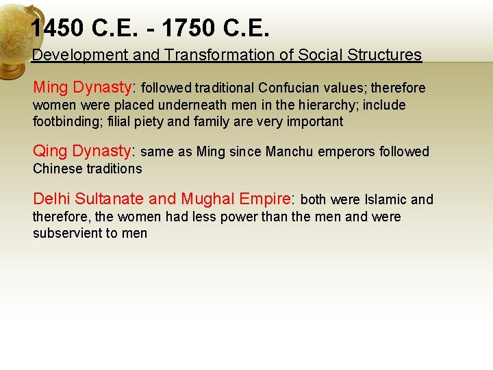 1450 C. E. - 1750 C. E. Development and Transformation of Social Structures Ming
