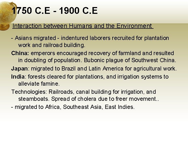 1750 C. E - 1900 C. E Interaction between Humans and the Environment -