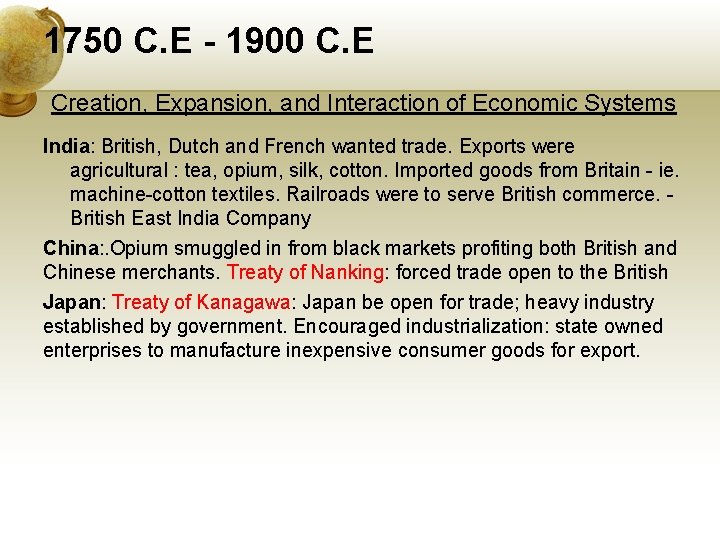 1750 C. E - 1900 C. E Creation, Expansion, and Interaction of Economic Systems