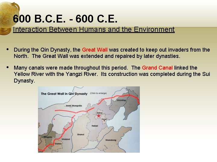600 B. C. E. - 600 C. E. Interaction Between Humans and the Environment
