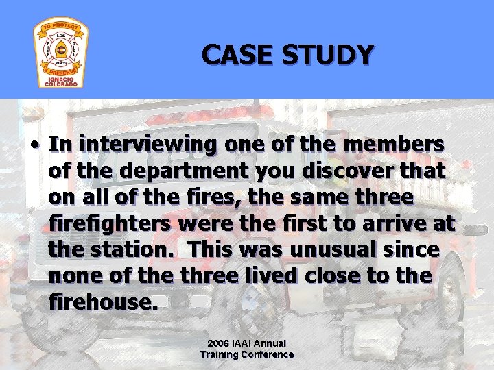 CASE STUDY • In interviewing one of the members of the department you discover