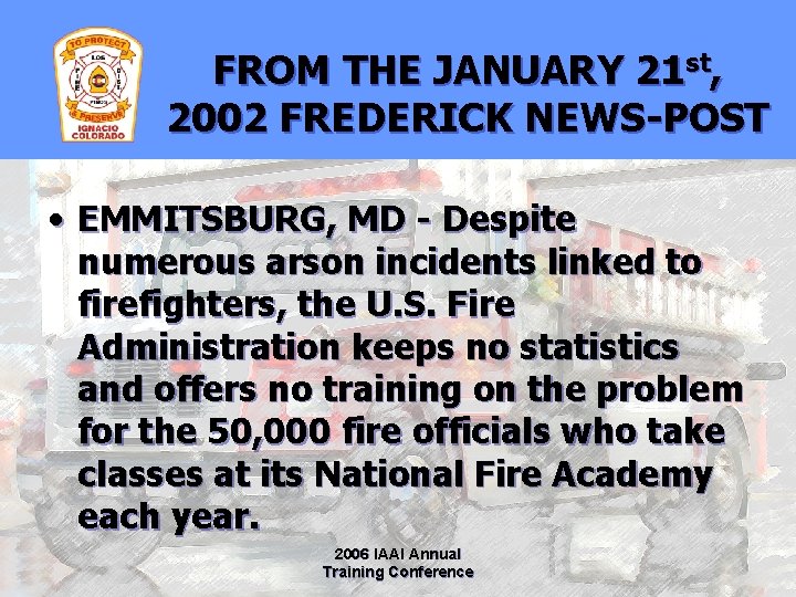 FROM THE JANUARY 21 st, 2002 FREDERICK NEWS-POST • EMMITSBURG, MD - Despite numerous