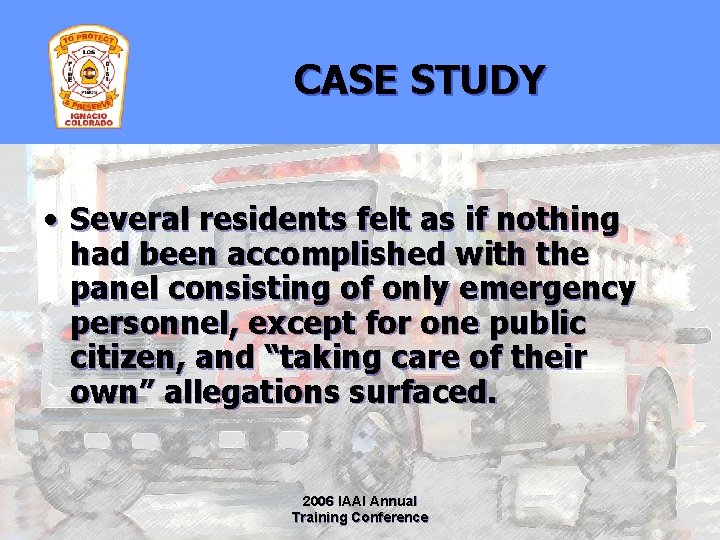 CASE STUDY • Several residents felt as if nothing had been accomplished with the