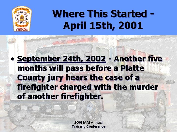 Where This Started April 15 th, 2001 • September 24 th, 2002 - Another