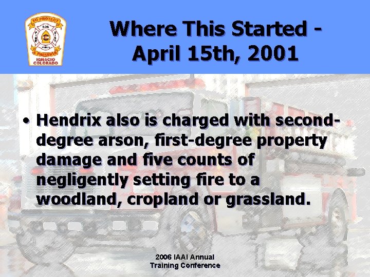 Where This Started April 15 th, 2001 • Hendrix also is charged with seconddegree