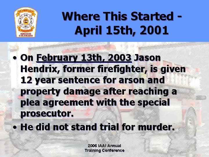 Where This Started April 15 th, 2001 • On February 13 th, 2003 Jason