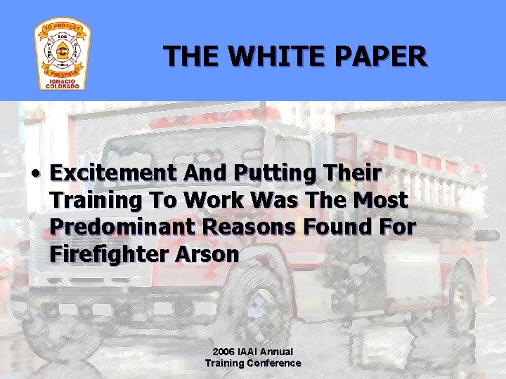THE WHITE PAPER • Excitement And Putting Their Training To Work Was The Most