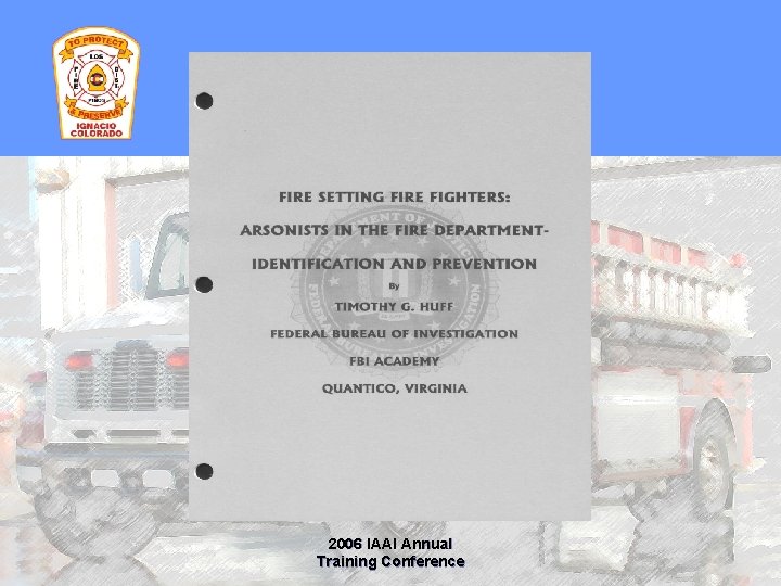 2006 IAAI Annual Training Conference 