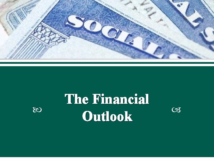  The Financial Outlook 
