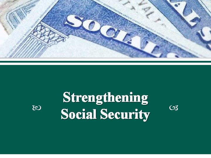  Strengthening Social Security 