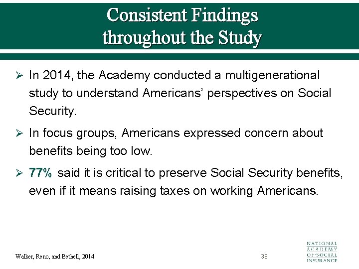 Consistent Findings throughout the Study Ø In 2014, the Academy conducted a multigenerational study