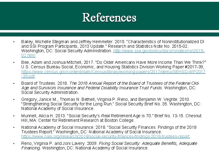 References • Bailey, Michelle Stegman and Jeffrey Hemmeter. 2015. “Characteristics of Noninstitutionalized DI and