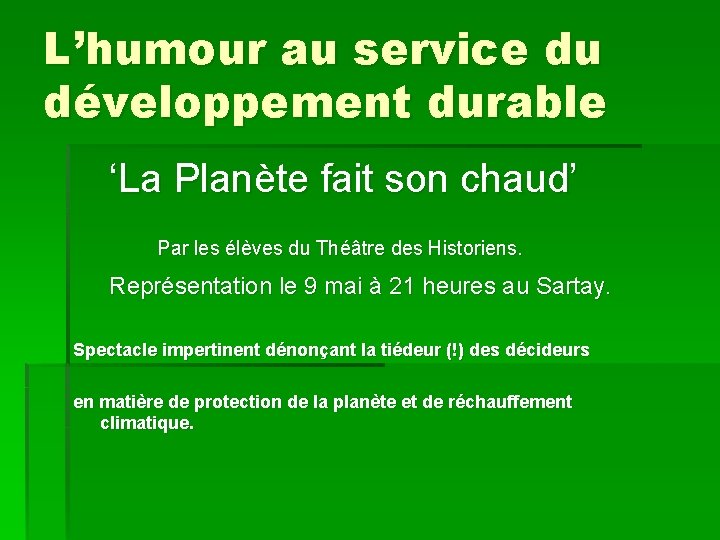 L’humour au service du développement durable ‘La Planète fait son chaud’ Par les élèves