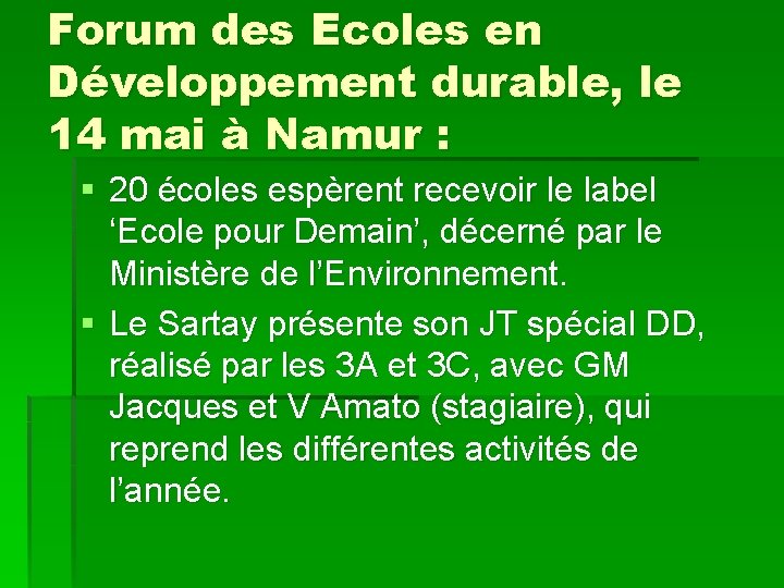 Forum des Ecoles en Développement durable, le 14 mai à Namur : § 20