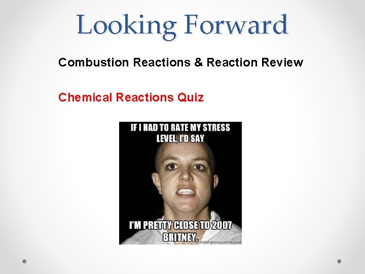 Looking Forward Combustion Reactions & Reaction Review Chemical Reactions Quiz  Looking Forward Combustion Reactions & Reaction Review Chemical Reactions Quiz