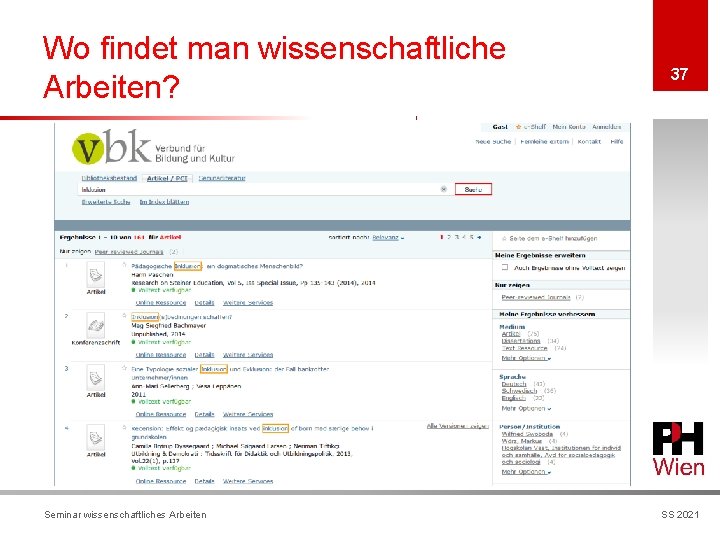 Wo findet man wissenschaftliche Arbeiten? Seminar wissenschaftliches Arbeiten 37 SS 2021 