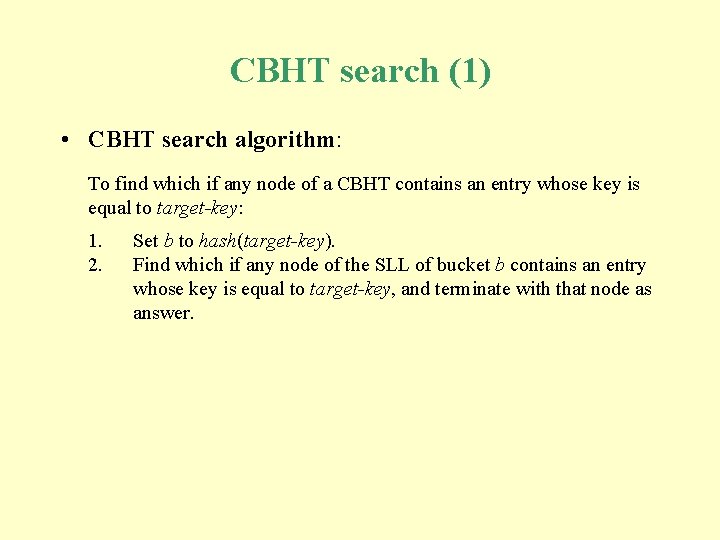 CBHT search (1) • CBHT search algorithm: To find which if any node of CBHT search (1) • CBHT search algorithm: To find which if any node of