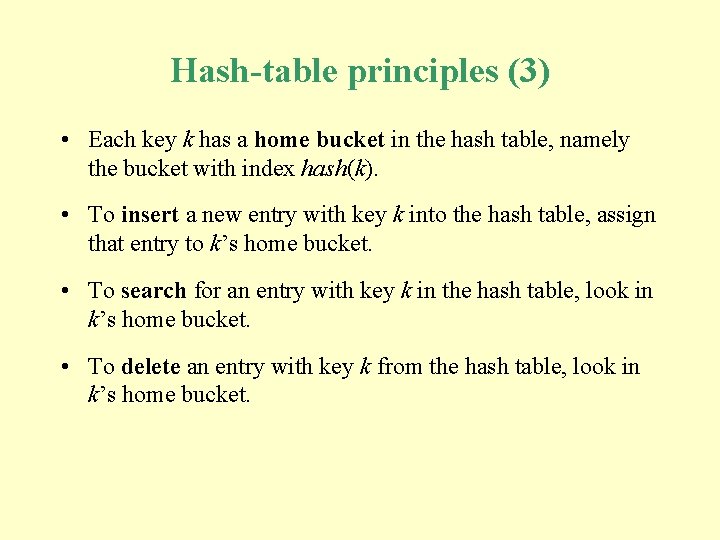 Hash-table principles (3) • Each key k has a home bucket in the hash Hash-table principles (3) • Each key k has a home bucket in the hash